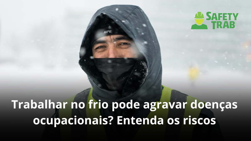 Trabalhar no frio pode agravar doenças ocupacionais? Entenda os riscos