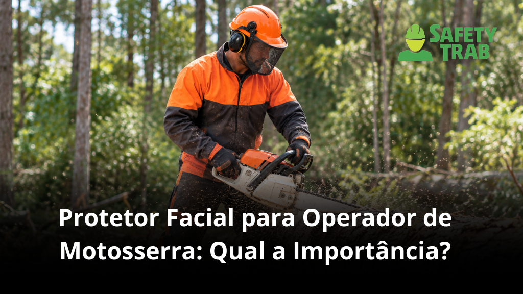 Protetor Facial para Operador de Motosserra