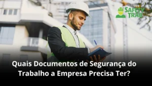 quais documentos de segurança do trabalho a empresa precisar
