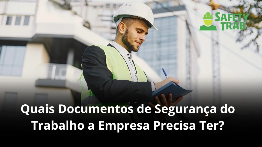 quais documentos de segurança do trabalho a empresa precisar